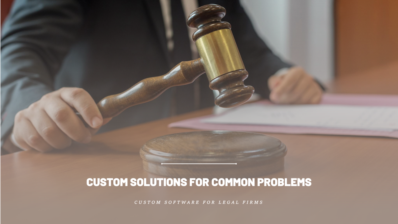 Solving Lawyer Client Management Challenges with Custom Software Solutions